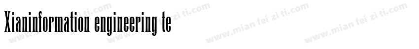 Xianinformation engineering techni字体转换